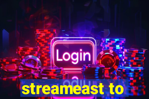 streameast to